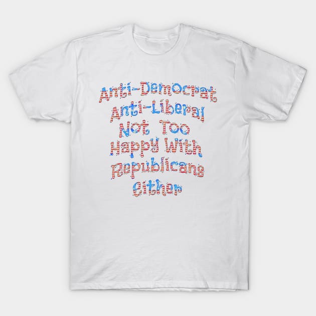 Funny Anti Political Design T-Shirt by Roly Poly Roundabout